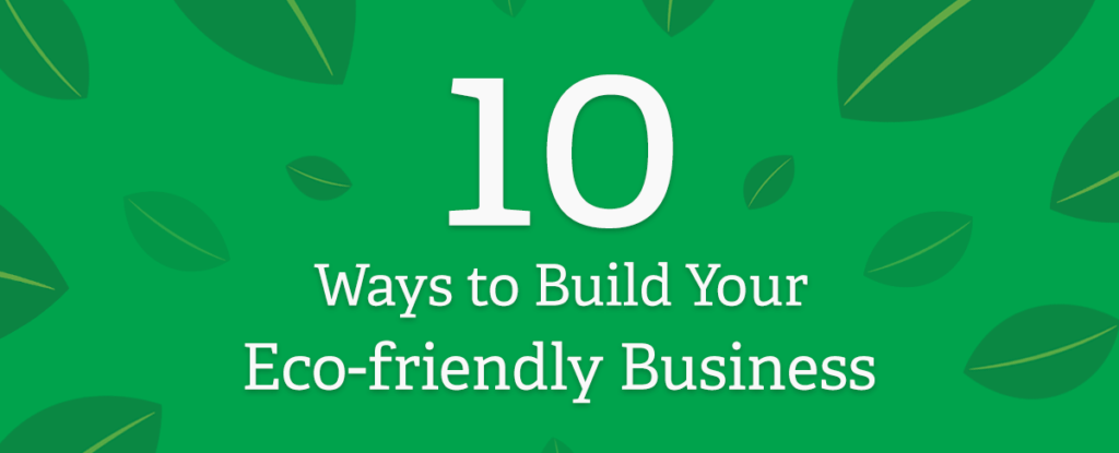 10-ways-to-build-eco-friendly-business
