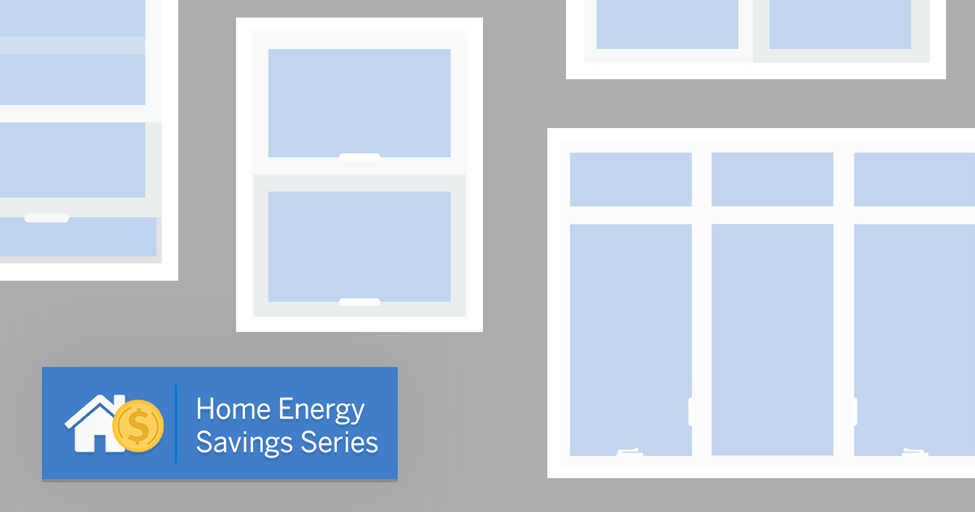Energy Efficiency Series Benefits of Energy Efficient Windows