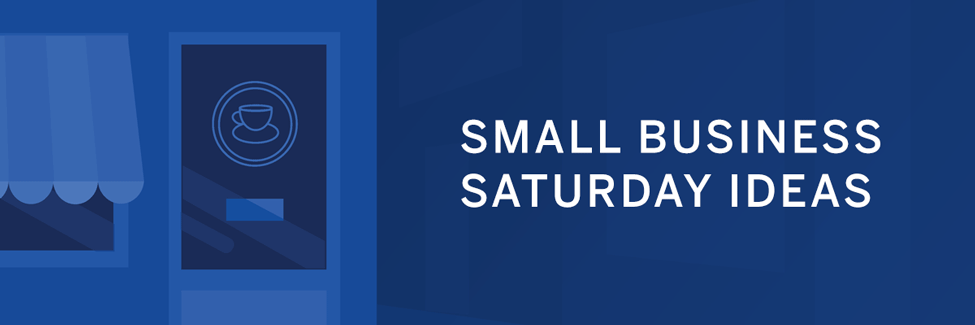 Small Business Saturday Marketing Tips