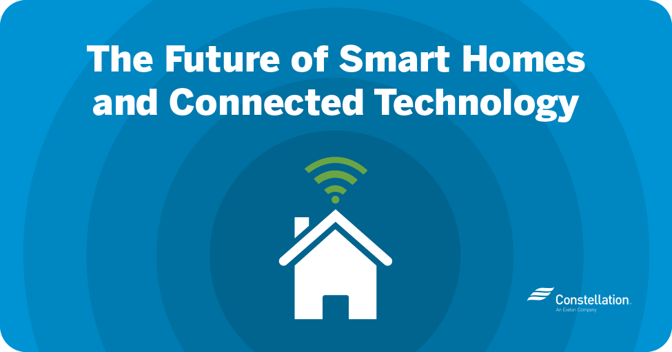 The Future of Smart Homes and Connected Technology | Constellation