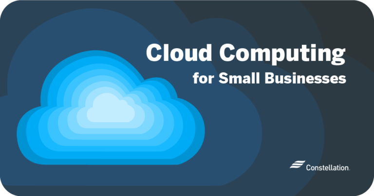 How Small Businesses Benefit From Cloud Computing | Constellation