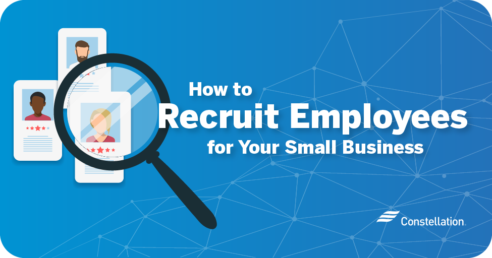 How to recruit employees for your small business