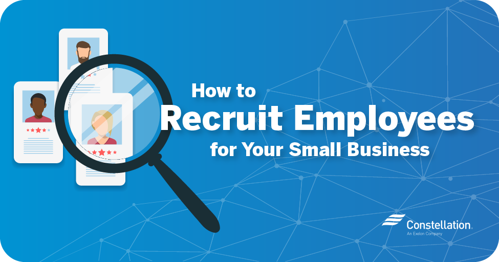 How To Recruit Employees For Your Small Business Constellation