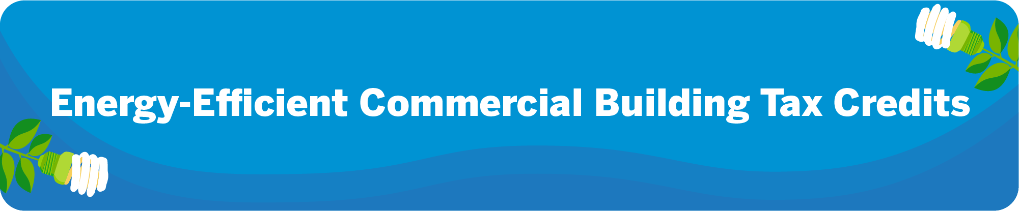 Energy efficient commercial building tax credits