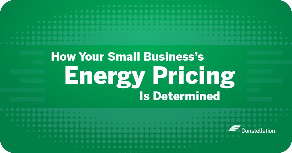 How your small business's energy pricing is determined