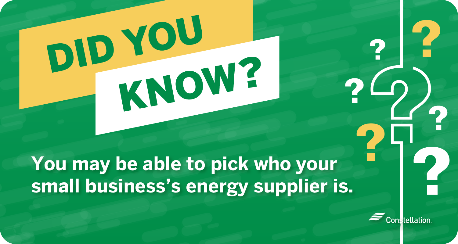 Did you know you may be able to pick who your small business's energy supplier is?