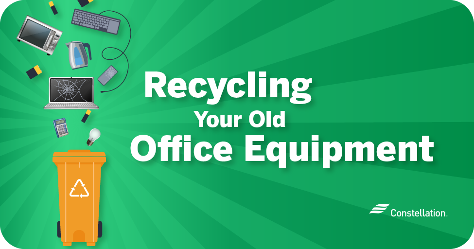 Recycling Your Old Office Equipment Constellation