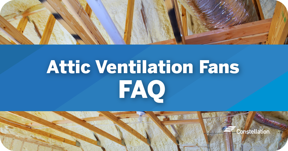 Do Attic Ventilation Fans Really Work? Constellation