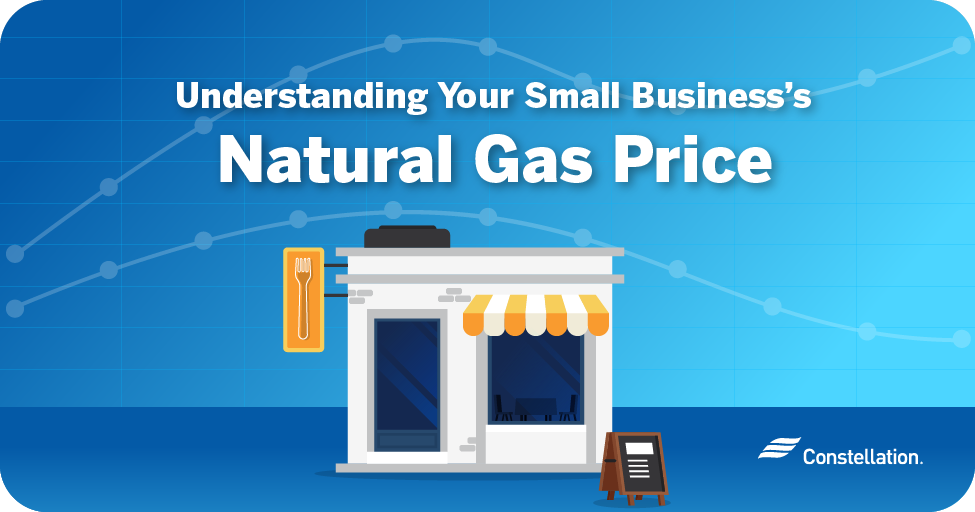 Understanding your small business’s natural gas pricing.