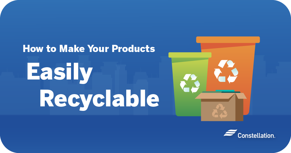 How to make your products easily recyclable.