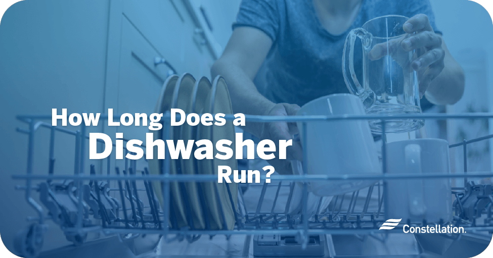 How Long Does a Dishwasher Run and Why? Constellation