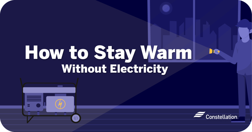 How to stay warm without electricity.