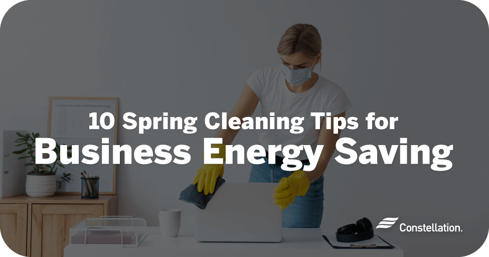 Spring cleaning tips for business energy savings